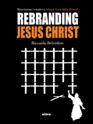 cover image of Rebranding Jesus Christ